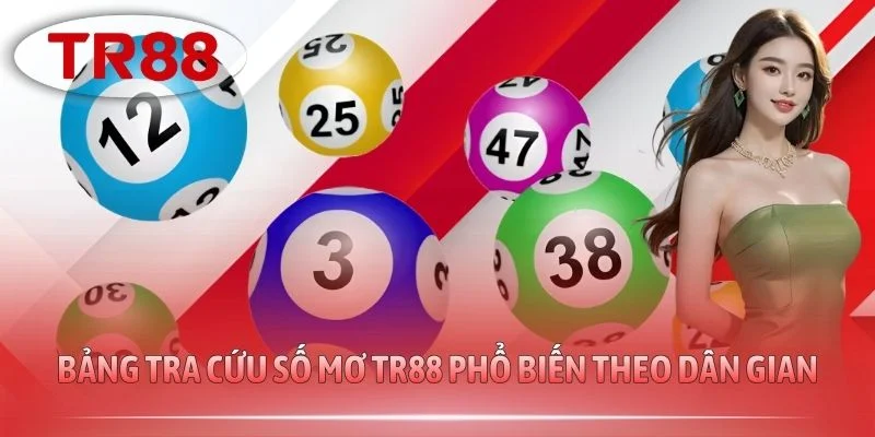 Bảng tra cứu số mơ TR88 phổ biến theo dân gian