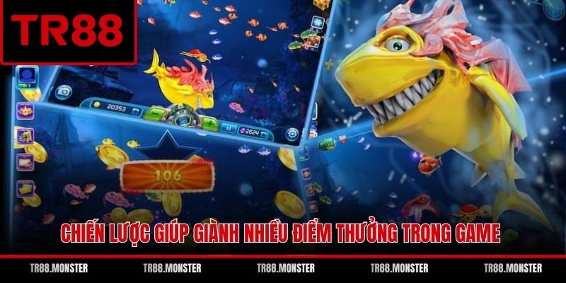 Chiến lược giúp giành nhiều điểm thưởng trong game